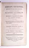 TRAVEL  CORYATE, THOMAS. Coryats Crudities . . . To which are now added, His Letters from India, &c.  3 vols.  1776